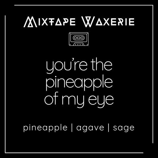 You're the Pineapple of My Eye [4 oz Body Spray]