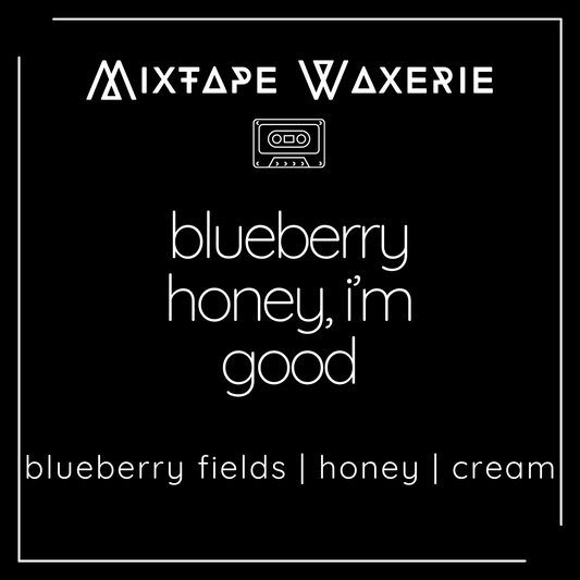 Blueberry Honey, I'm Good [11 oz Candle]